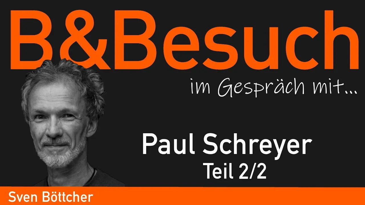B&Besuch - mit Paul Schreyer. Teil 2: Brauchen wir eine demokatische deutsche Republik?
