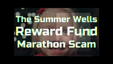 The Summer Wells Reward Fund Marathon - YouTube Missing Kid Scam - Q Carlock & Friends - Real Hustle