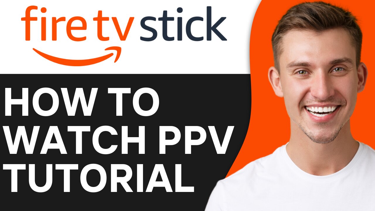 HOW TO WATCH PPV ON FIRESTICK