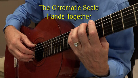 Video 8 The Chromatic Scale Hands Together