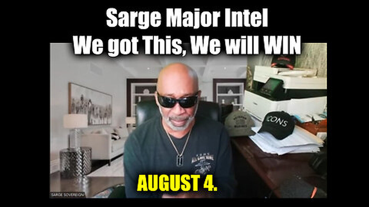 Sarge Major Intel Aug 4 - We got this, We will WIN