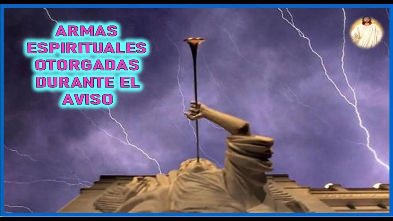 MENSAJE DE JESUCRISTO A AGAR - ARMAS ESPIRITUALES OTORGADAS DURANTE EL AVISO