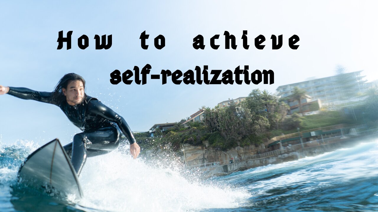 How to achieve self-realization