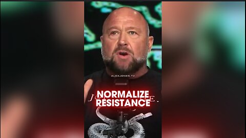 Alex Jones: Normalize Peaceful Resistance Against Globalist Tyranny - 10/28/24