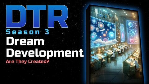 DTR Ep 299: Dream Development