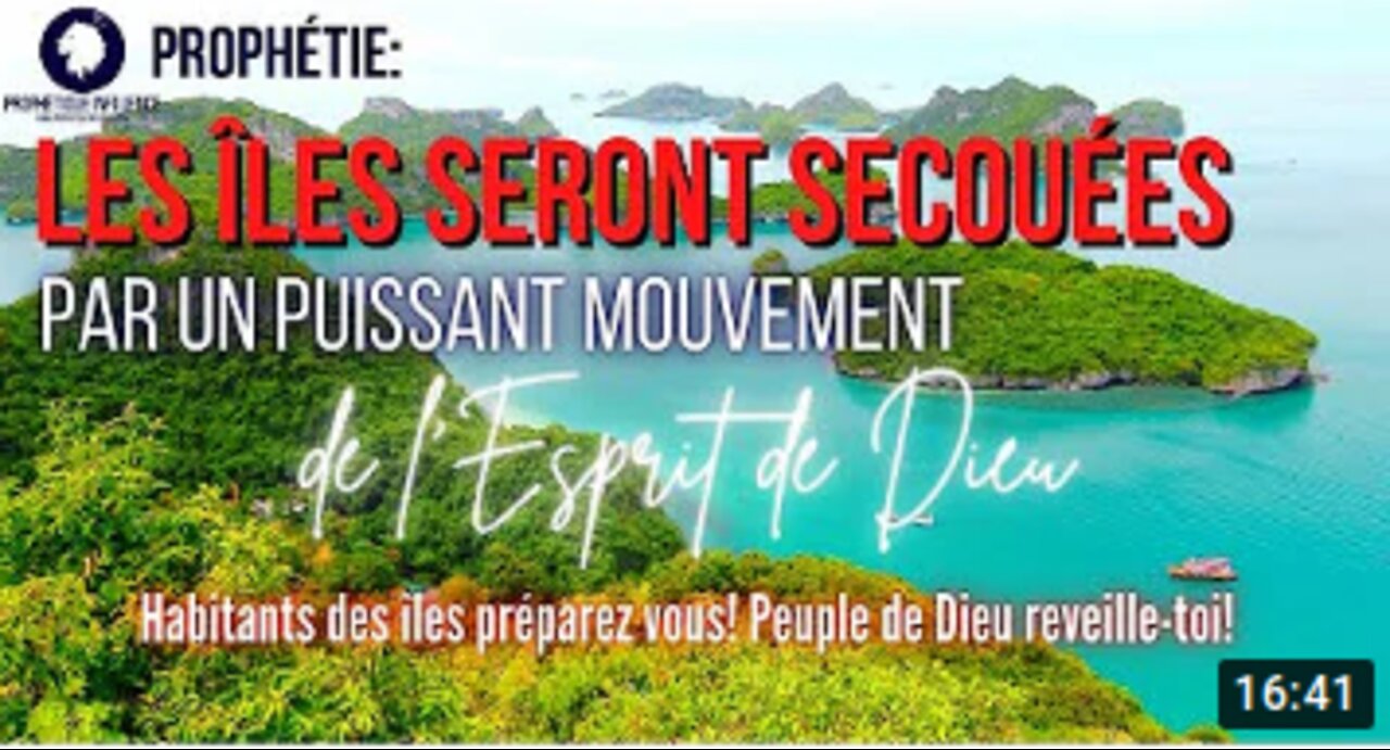 Prophétie: Les îles seront secouées dans leurs fondements