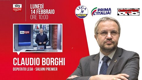 🔴 Interventi dell'On. Claudio Borghi ospite a "Sky tg24 Start" del 14/02/2022.