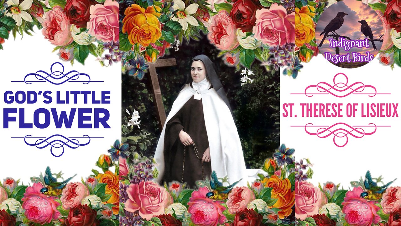 God’s Little Flower St. Therese of Lisieux 🌹