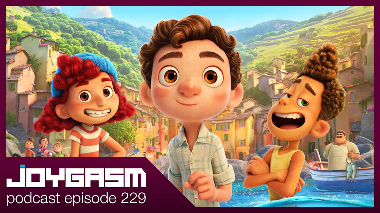 Joygasm Podcast Ep 229: Luca Movie Review, Ratchet & Clank Rift Apart Impressions, & More