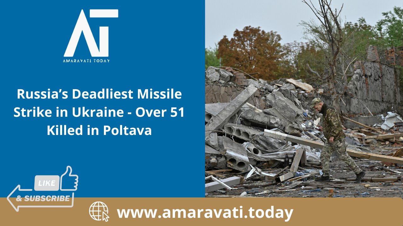 Russia’s Deadliest Missile Strike in Ukraine | Over 51 Killed in Poltava | Amaravati Today