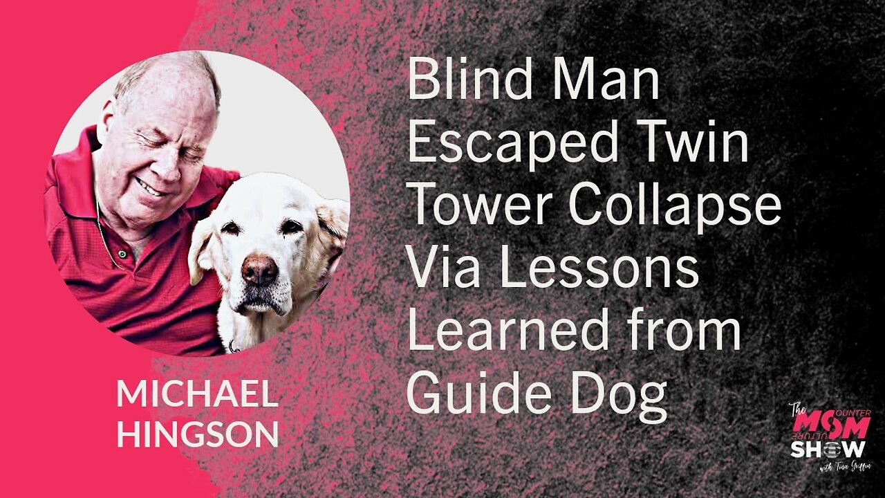 Ep. 679 - Blind Man Escaped Twin Tower Collapse Via Lessons Learned from Guide Dog - Michael Hingson