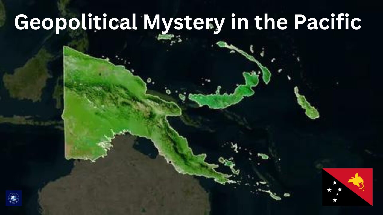 Papua New Guinea — Geopolitical and Geographical Mystery in the Pacific