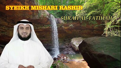 AL QURAN SURAT ALFATIHAH - SYEIKH MISHARI RASHID