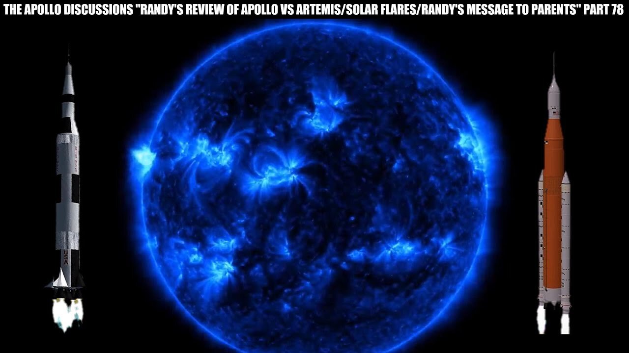 THE APOLLO DISCUSSIONS "RANDY'S REVIEW OF APOLLO & ARTEMIS SOLAR FLARES/ RANDY'S MESSAGE" PART 78