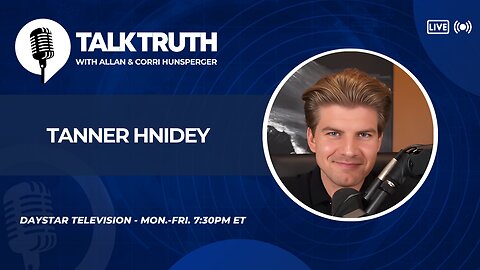 Talk Truth 08.02.24 - Tanner Hnidey
