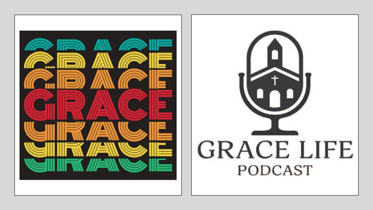 Much Ado About Something | Grace Life Podcast | Joel & Friends