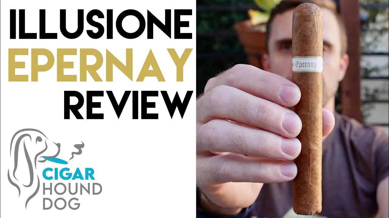 Illusione Epernay Cigar Review