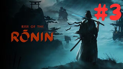 Rise of the Ronin - PS5 - Part 3