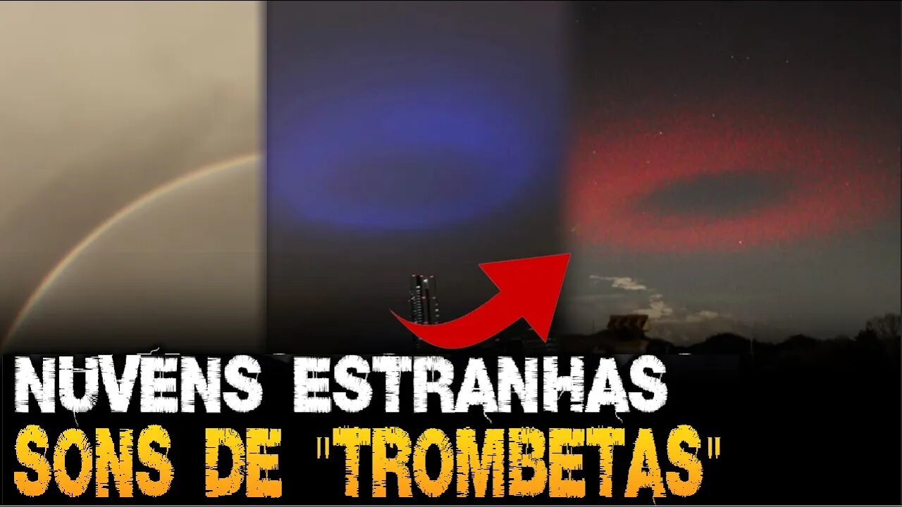 Sons de "TROMBETAS" e NUVENS estranhas pelo mundo. O que está acontecendo?