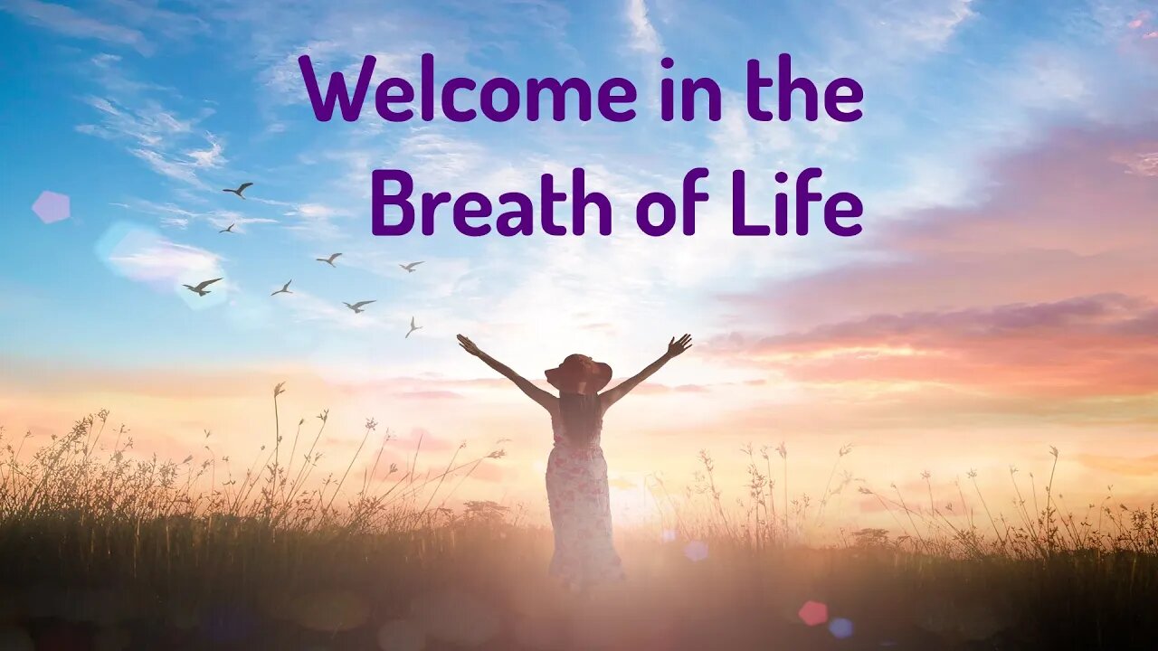 Welcome in the Breath of Life (Reiki/Energy Healing/Frequency Healing)