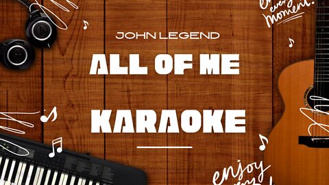 All of Me - John Legend♬ Karaoke