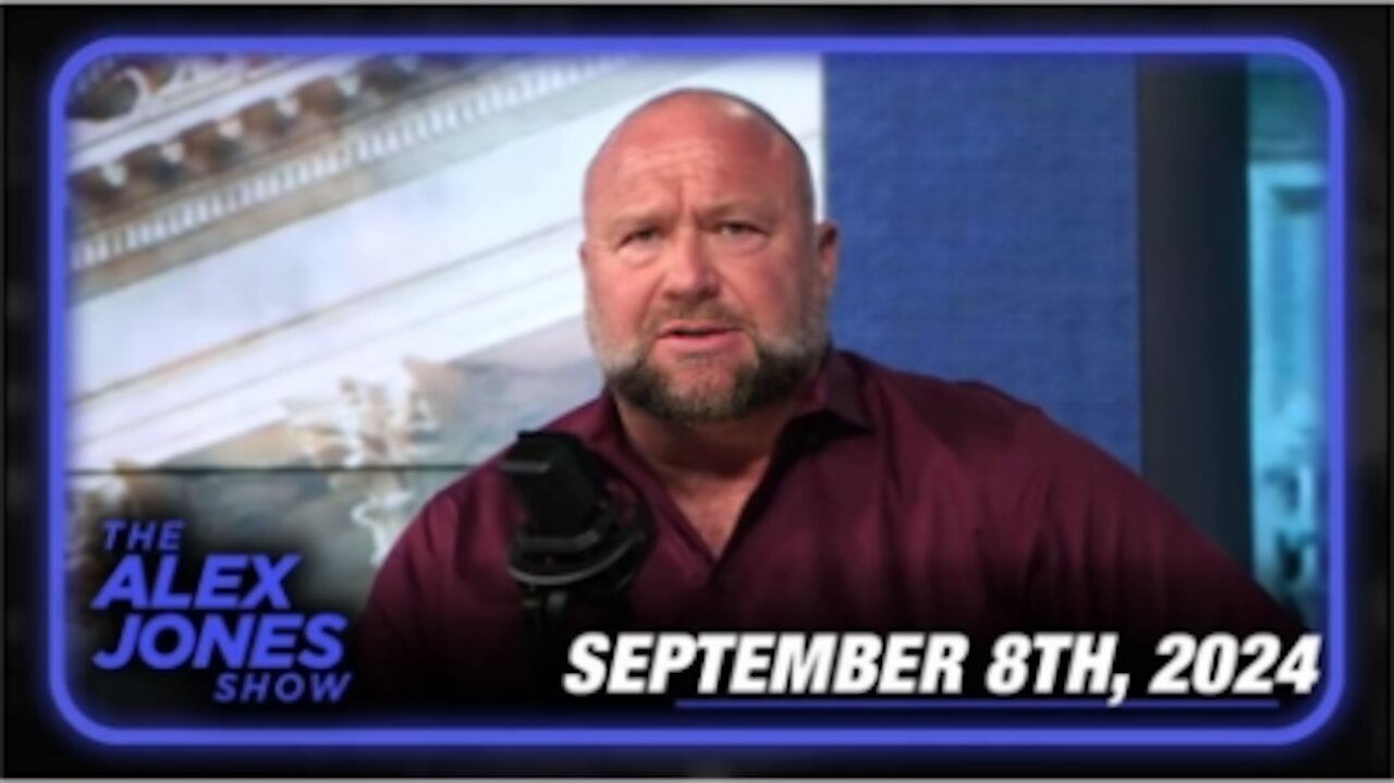 The Alex Jones Show September 8, 2024