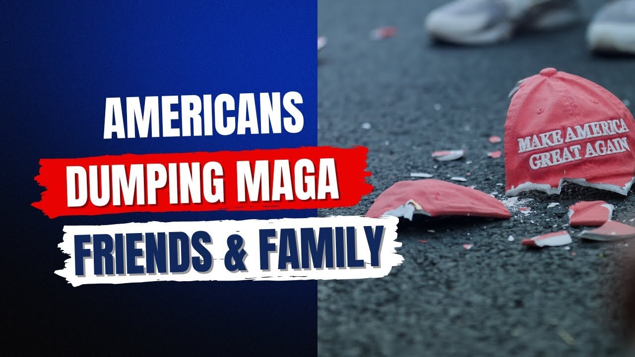 Americans Dumping MAGA Friends And Family