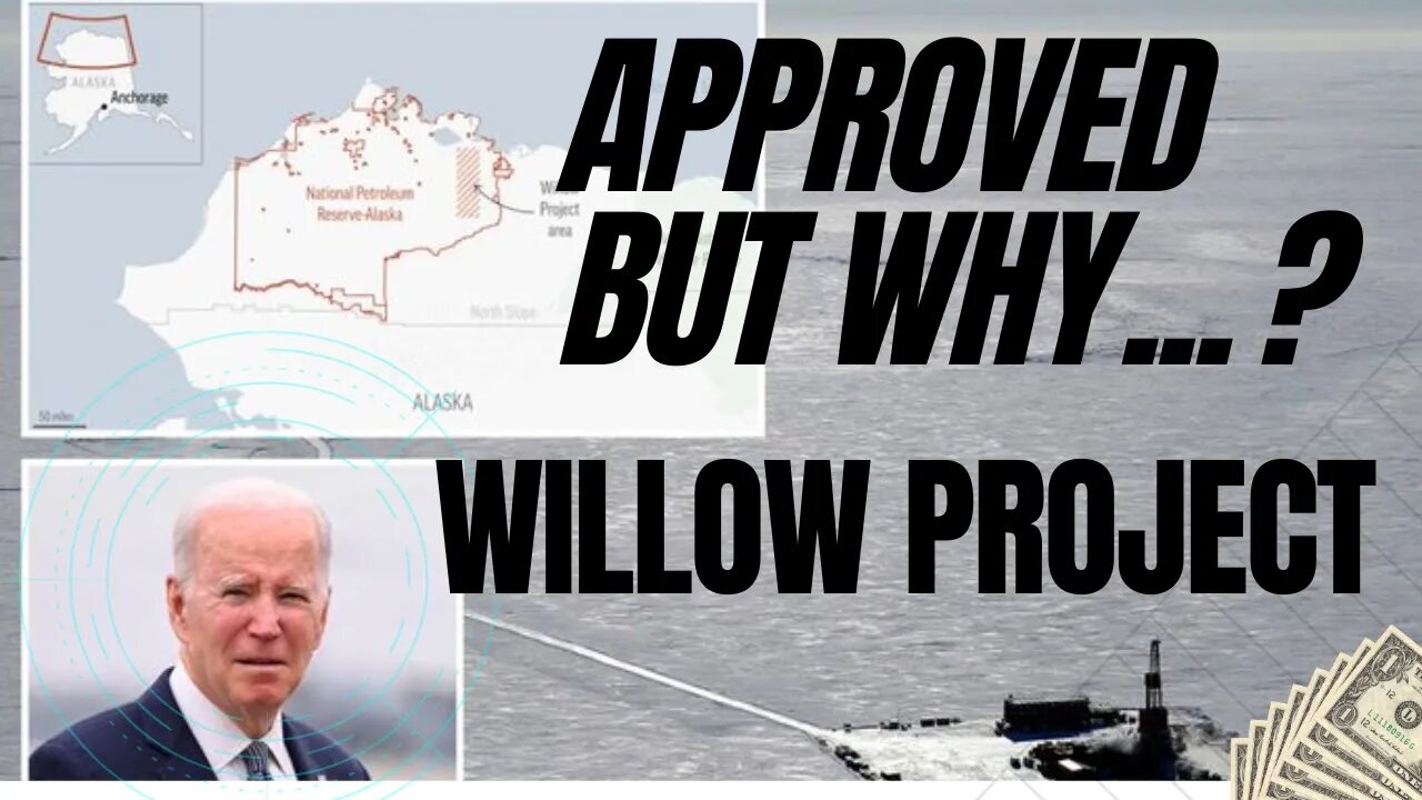The Willow Project: US government approves Alaska Oil Pipeline but WHY?