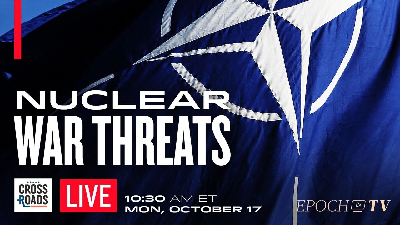 LIVE 10/17, at 10:30 AM ET: NATO Readies Nuclear Exercises; Elon Musk Placed On Ukraine ‘Hit List’