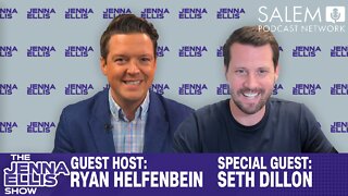 Ryan Helfenbein Guest Hosts, with Guest, Seth Dillon