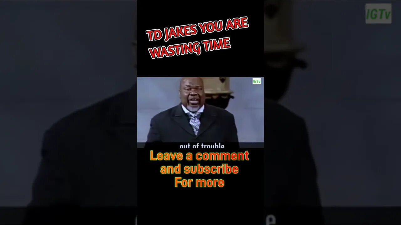 Bishop td jakes - you are wasting time. #tdjakes #motivationalvideo #bestinspirationalvideo