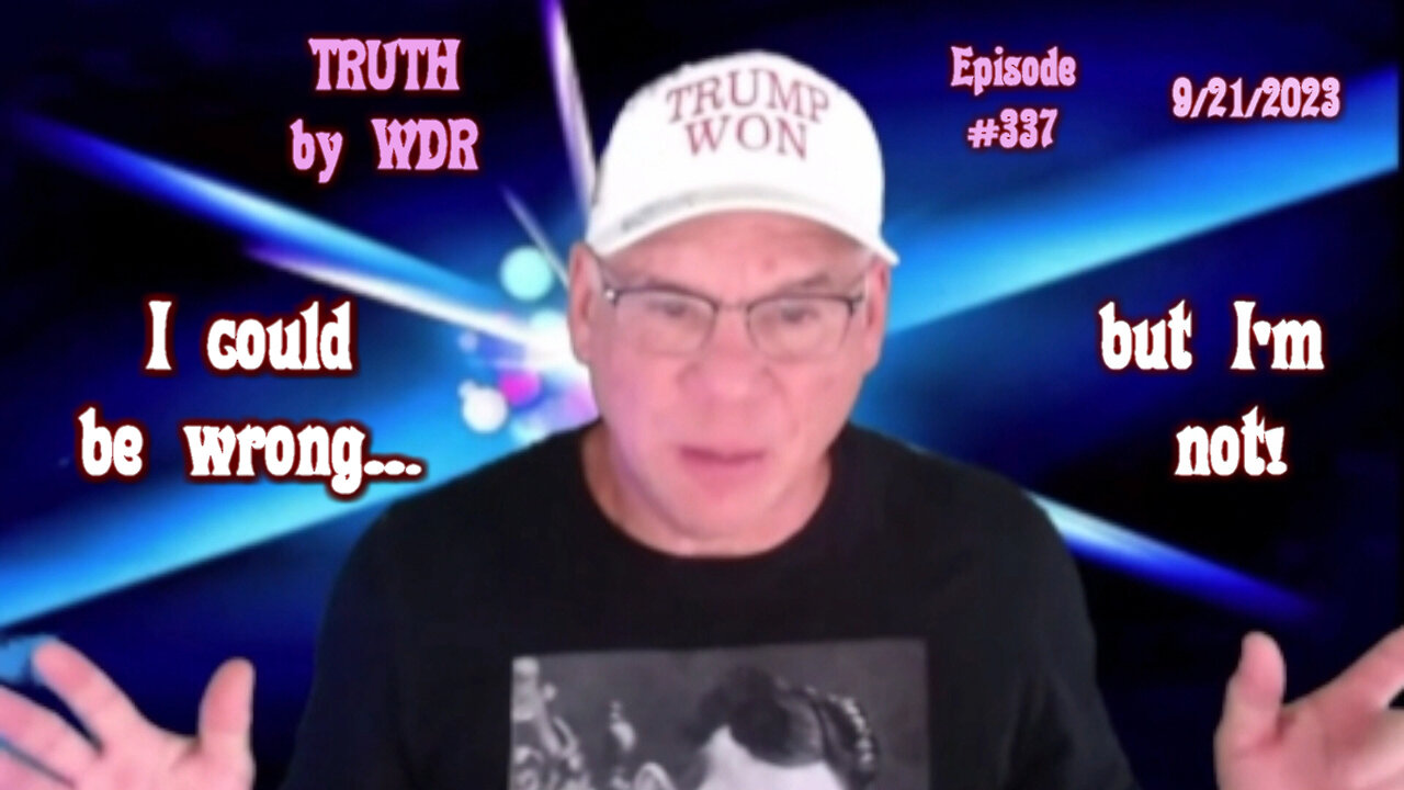 I could be wrong....but I'm not! Ep. 337 of TRUTH by WDR preview