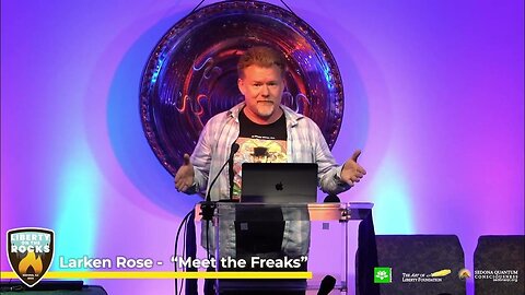Larken Rose - "Meet the Freaks" Liberty on the Rocks 2023