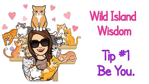 Wild Island Wisdom - Episode One: Be You!