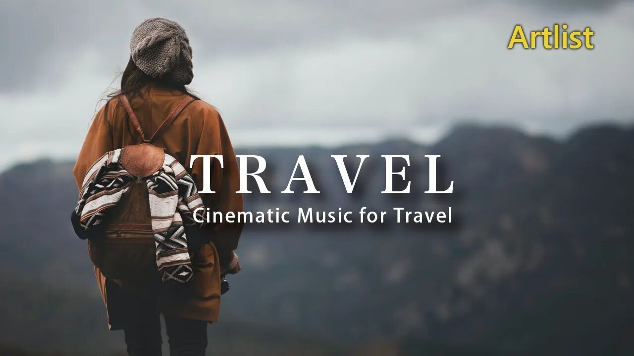 Cinematic Travel Music | 20 Most Beautiful cinematic for Travel