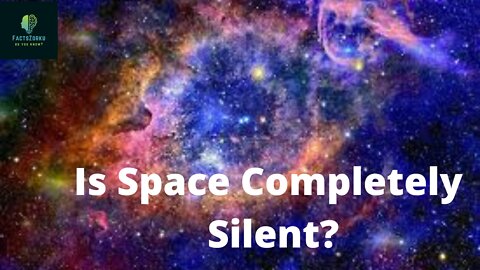 Is Space Completely Silent?