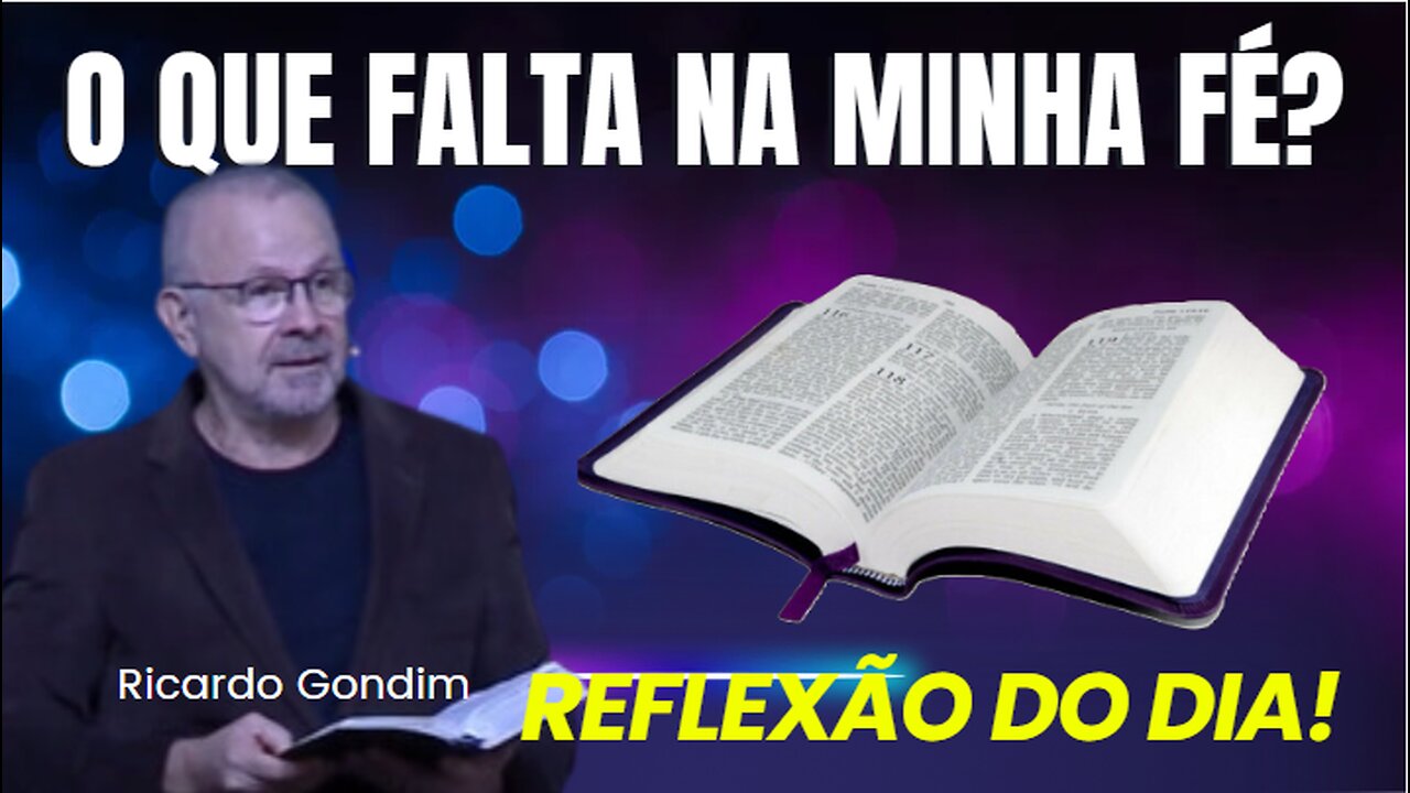 O QUE FALTA NA MINHA FÉ | Ricardo Gondim