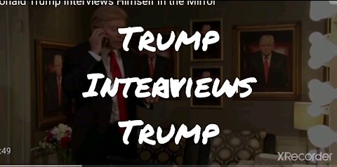 Trump interviews Trump