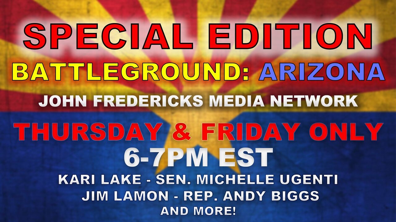 Battleground Arizona - 07-28-22 - Jim Lamon- I'm Not Owned by Big Tech