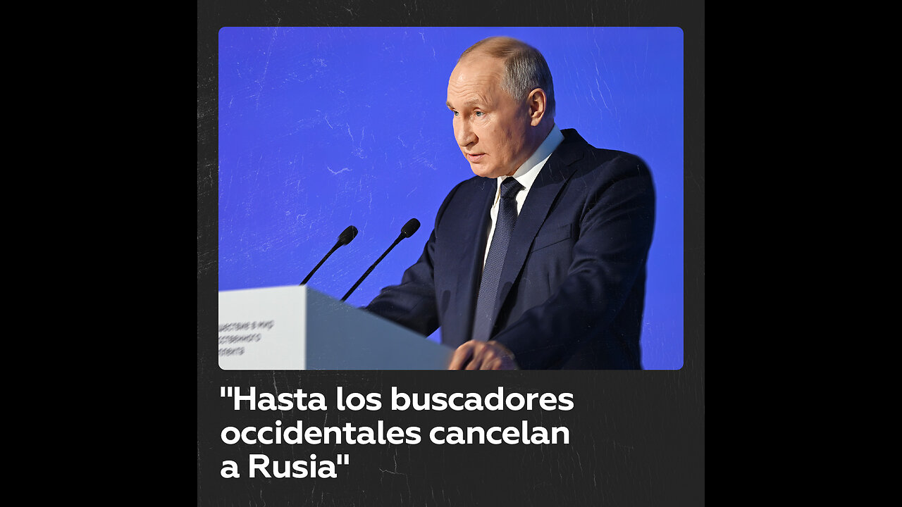 Putin: “Sistemas de búsqueda occidentales se usan para cancelar la cultura rusa”