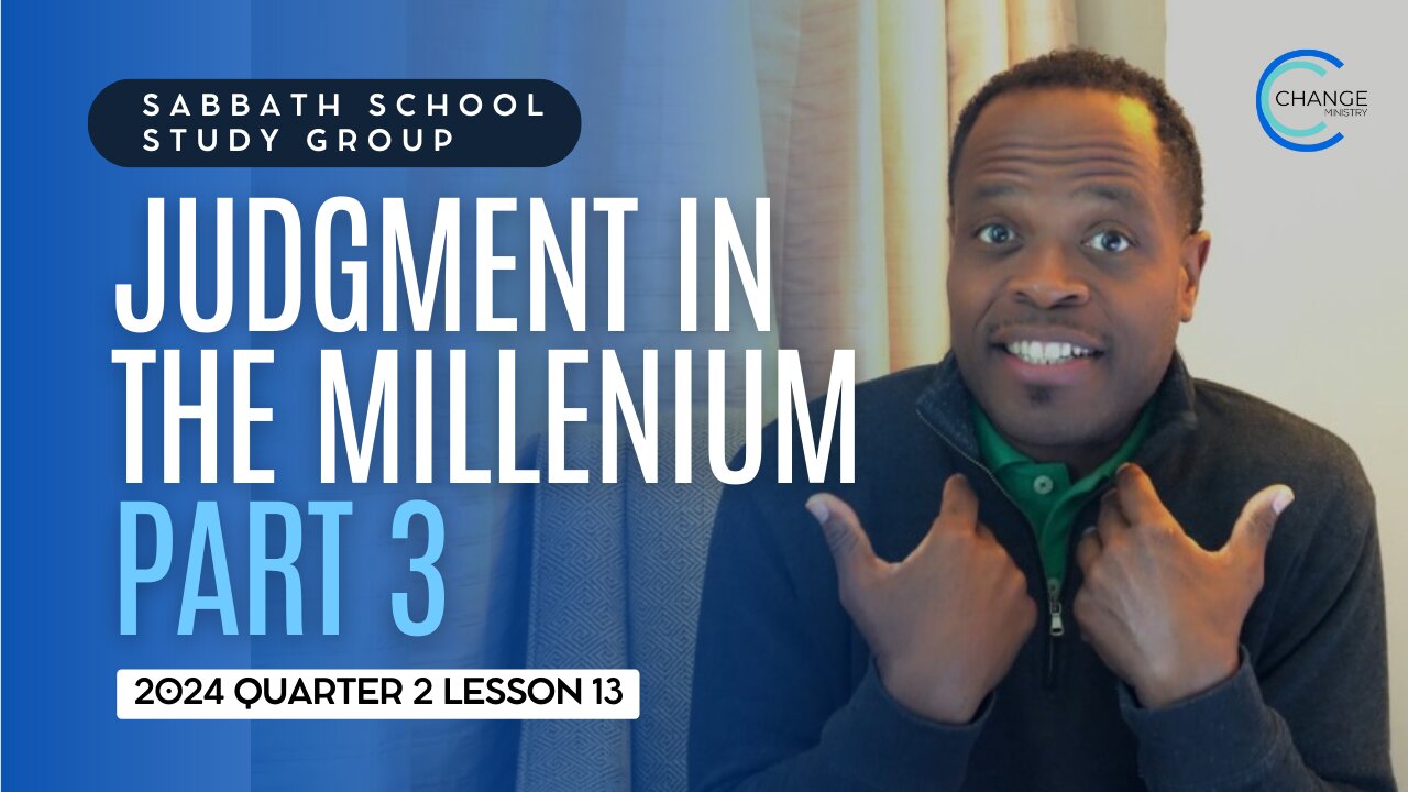 Judgment in the Millennium (Revelation 20) Sabbath School Lesson Study Group w/ Chris Bailey III