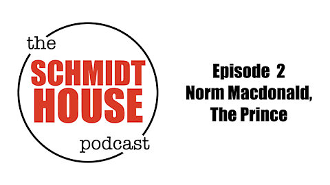 Episode 2 - Norm Macdonald, The Prince