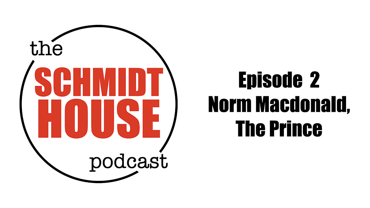 Episode 2 - Norm Macdonald, The Prince