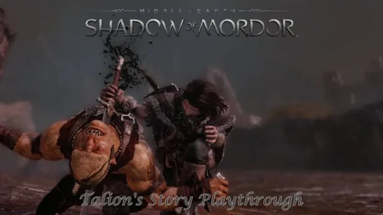 Talion the Protector - LOTR Shadow of Mordor Playthrough - Episode 11