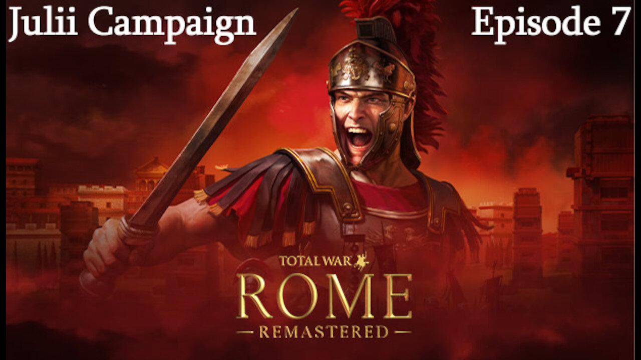 Total War: Rome Remastered - Julii Episode 7: Into Iberia