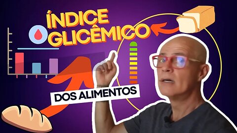 Índice Glicêmico dos Alimentos - O que é? Como é Calculado?