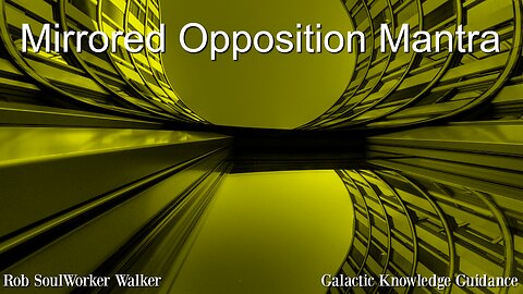 Mirrored Opposition Mantra