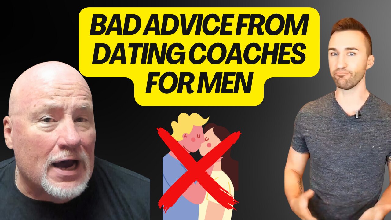 Bad Dating Advice From Dating Coaches For Men