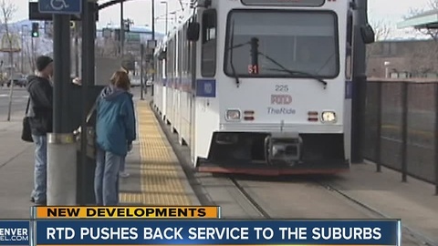 RTD pushes back service to suburbs