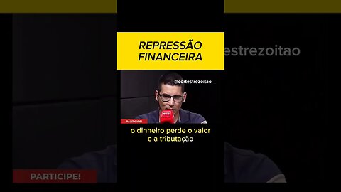 A REPRESSÃO FINANCEIRA